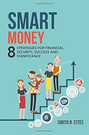 Smart Money by Curtis R. Estes